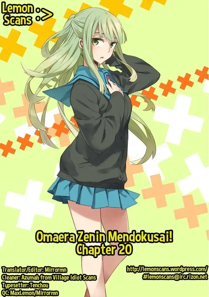 Omaera Zenin Mendokusai! Chapter 20 20